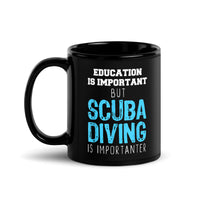 Scuba Diving in Importanter Black Glossy Mug