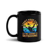 I Can't Keep Calm, I'm Going Skydiving Black Glossy Mug