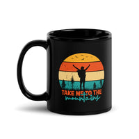 Take Me to the Mountains Black Glossy Mug