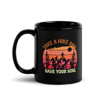 Take a Hike and Save Your Soul Black Glossy Mug