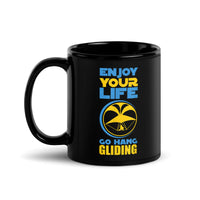 Enjoy Your Life Go Hang Gliding Black Glossy Mug