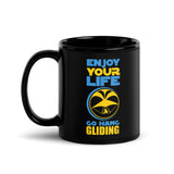 Enjoy Your Life Go Hang Gliding Black Glossy Mug