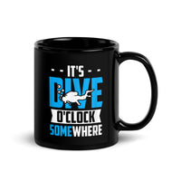 It's Dive O'Clock Somewhere Black Glossy Mug