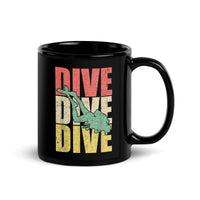 Dive Dive Dive Black Glossy Mug