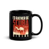 I'd Rather be Scuba Diving Black Glossy Mug