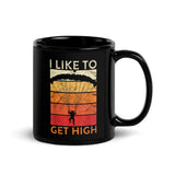 I Like to Get High Black Glossy Mug