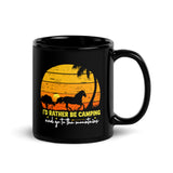 I'd Rather Be Camping Black Glossy Mug