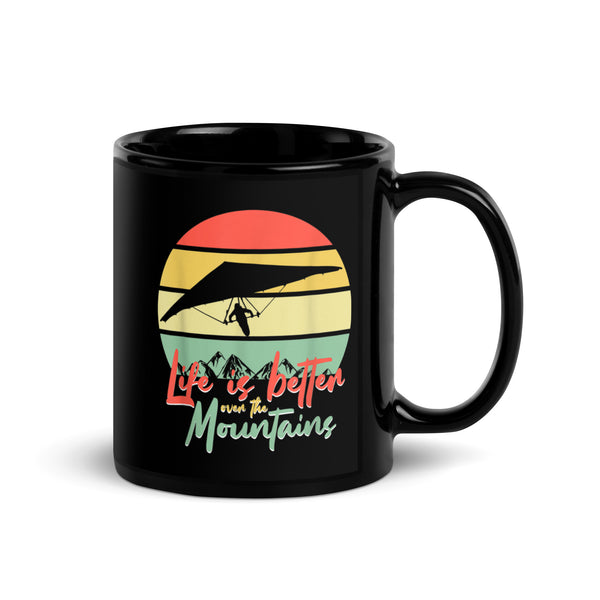 Life is Better in the Mountains (Hang Glide) Black Glossy Mug