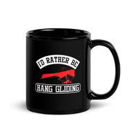 I'd Rather Be Hang Gliding Black Glossy Mug