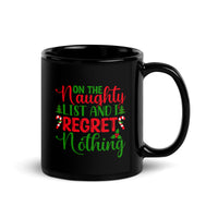 On the Naughty List and I Regret Nothing Black Glossy Mug