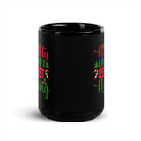 On the Naughty List and I Regret Nothing Black Glossy Mug