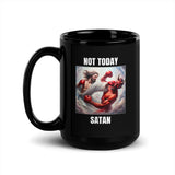 Not Today Satan Black Glossy Mug