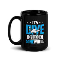 It's Dive O'Clock Somewhere Black Glossy Mug