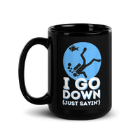 I Go Down Black Glossy Mug