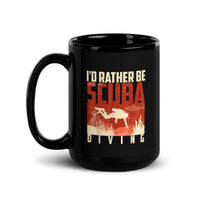 I'd Rather be Scuba Diving Black Glossy Mug