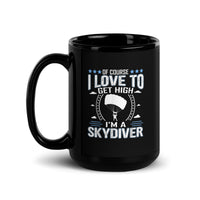 I Love to Get High (I'm a Skydiver) Black Glossy Mug