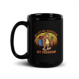 My Life My Adventure My Freedom Black Glossy Mug