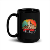 Just Hike and Be Happy Black Glossy Mug