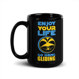 Enjoy Your Life Go Hang Gliding Black Glossy Mug