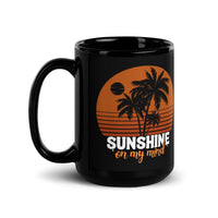 Sunshine on my Mind Black Glossy Mug