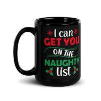 I Can Get You On the Naughty List Black Glossy Mug