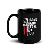 Come and Take It Joe Black Glossy Mug