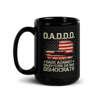 Dads Against Daughters Dating Democrats Black Glossy Mug