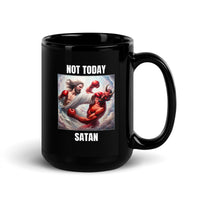 Not Today Satan Black Glossy Mug