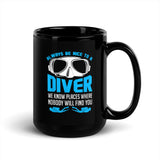 Always be Nice to a Diver Black Glossy Mug