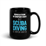 Scuba Diving in Importanter Black Glossy Mug