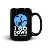 I Go Down Black Glossy Mug