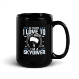 I Love to Get High (I'm a Skydiver) Black Glossy Mug