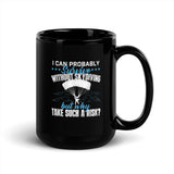 I Can Probably Survive Without Skydiving Black Glossy Mug