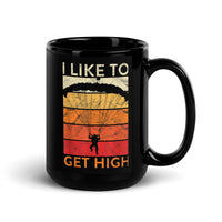 I Like to Get High Black Glossy Mug