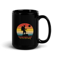 The More People I Meet (The More I Love Hiking) Black Glossy Mug