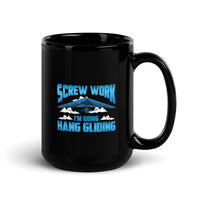 Screw Work I'm Going Hang Gliding Black Glossy Mug