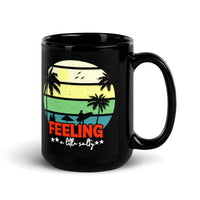 Feeling a Little Salty Black Glossy Mug