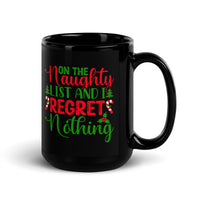 On the Naughty List and I Regret Nothing Black Glossy Mug