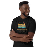 Don't Follow Me, I Do Stupid Things (Option 2) Short-Sleeve Unisex T-Shirt