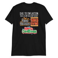 Due to Inflation, This is My Holiday Shirt Short-Sleeve Unisex T-Shirt