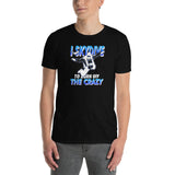 I Skydive to Burn Off the Crazy Short-Sleeve Unisex T-Shirt