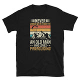 Never Underestimate and Old Man Who Loves Paragliding Short-Sleeve Unisex T-Shirt