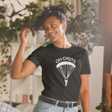 Oh Chute Short-Sleeve Unisex T-Shirt