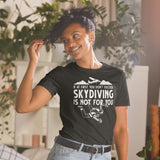 If At First You Don't Succeed, Skydiving Is Not For You Short-Sleeve Unisex T-Shirt