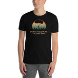 Don't Follow Me, I Do Stupid Things (Option 2) Short-Sleeve Unisex T-Shirt