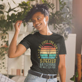 If At First You Don't Succeed, Skydiving Is Not For You Short-Sleeve Unisex T-Shirt