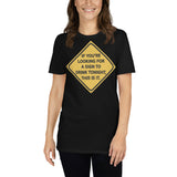 If You're Looking for a Sign to Drink Tonight Short-Sleeve Unisex T-Shirt