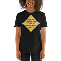 If You're Looking for a Sign to Drink Tonight Short-Sleeve Unisex T-Shirt