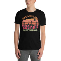 Take a Hike and Save Your Soul Short-Sleeve Unisex T-Shirt