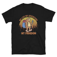 My Life My Adventure My Freedom Short-Sleeve Unisex T-Shirt